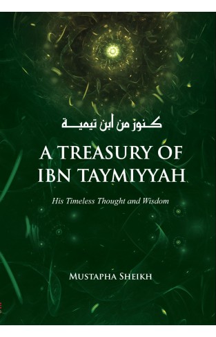 A Treasury Of Ibn Taymiyah
