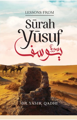 LESSONS FROM SURAH YUSUF