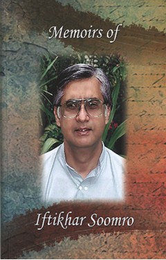 Memoirs Of iftikhar Soomro