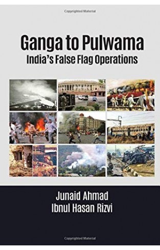 GANGA TO PULWAMA: India's False Flag Operations