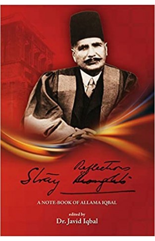 Stray Reflections: A Note-book of Allama Iqbal