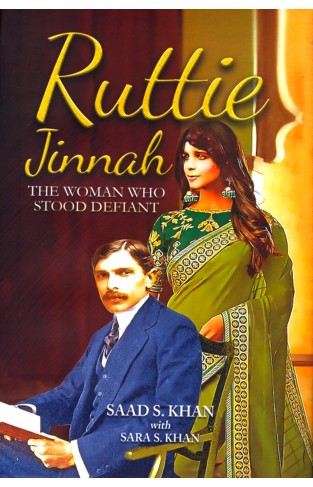 Ruttie Jinnah - The Woman who Stood Defiant