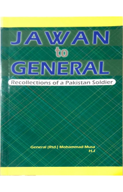 Jawan To General Recollections Of A Pakistan Soldier