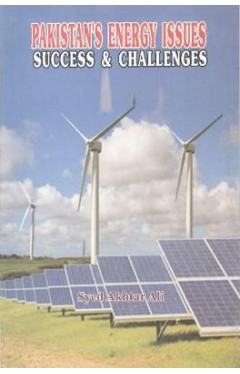 Pakistan Energy Issues: Success &amp; Challenges