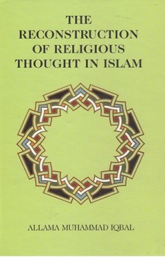 The Reconstruction Of Religious Thought In Islam