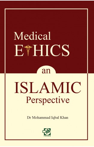 Medical Ethics an Islamic Perspective