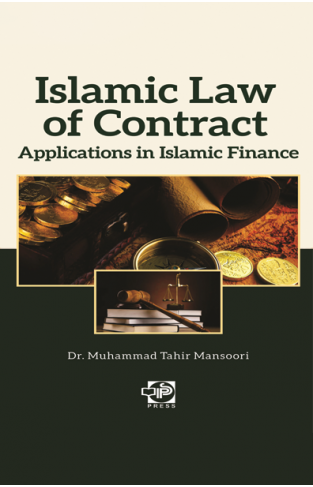 Islamic Law of Contract - Applications in Islamic Finance