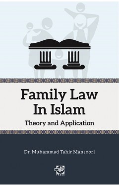 Family Law in Islam - Theory and Application