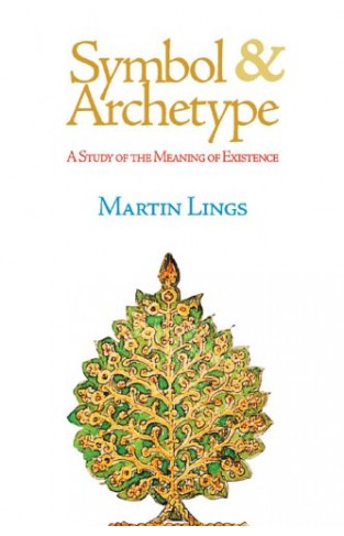 Symbol and Archetype A Study of the Meaning of Existence 
