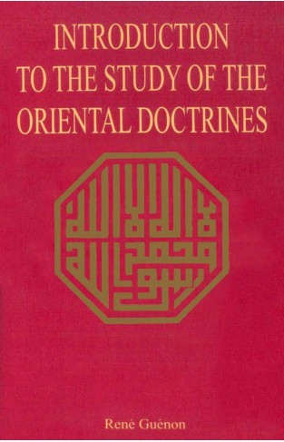 Introduction To The Study Of The Oriental Doctrines