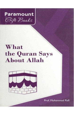 WHAT THE QURAN SAYS ABOUT ALLAH