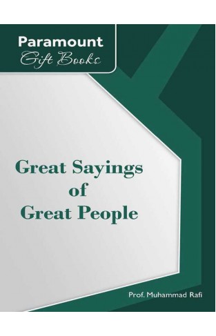 GREAT SAYINGS OF GREAT PEOPLE