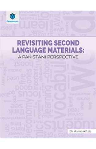 REVISITING SECOND LANGUAGE MATERIALS: A PAKISTANI PERSPECTIVE