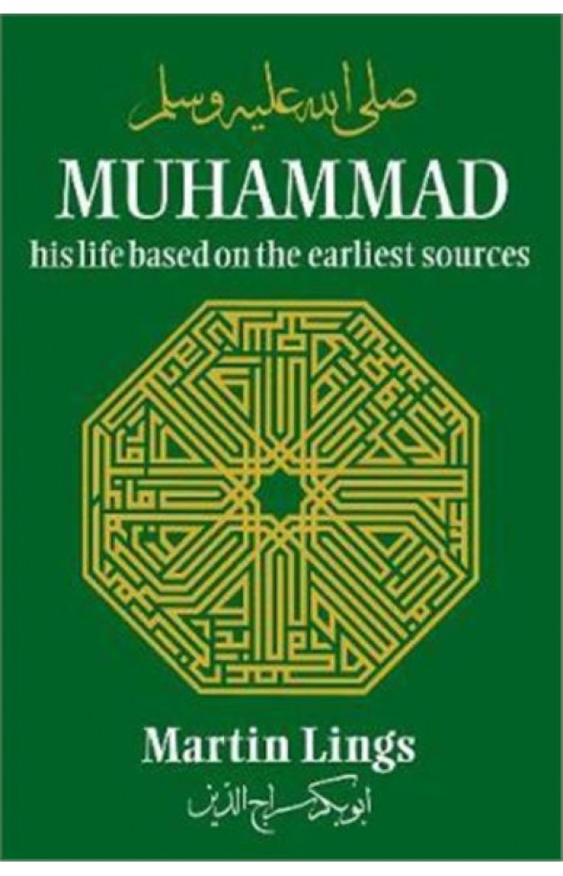 Muhammad: His Life Based On The Earliest Sources