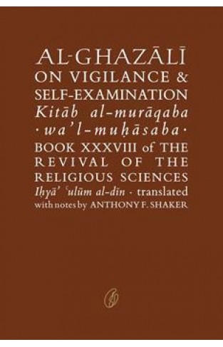 Al-Ghazali On Vigilance & Self-Examination