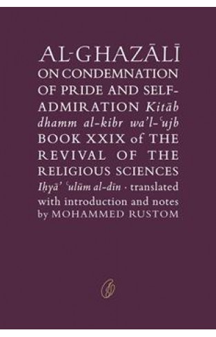 Al-Ghazali On Condemnation Of Pride And Self-Admiration