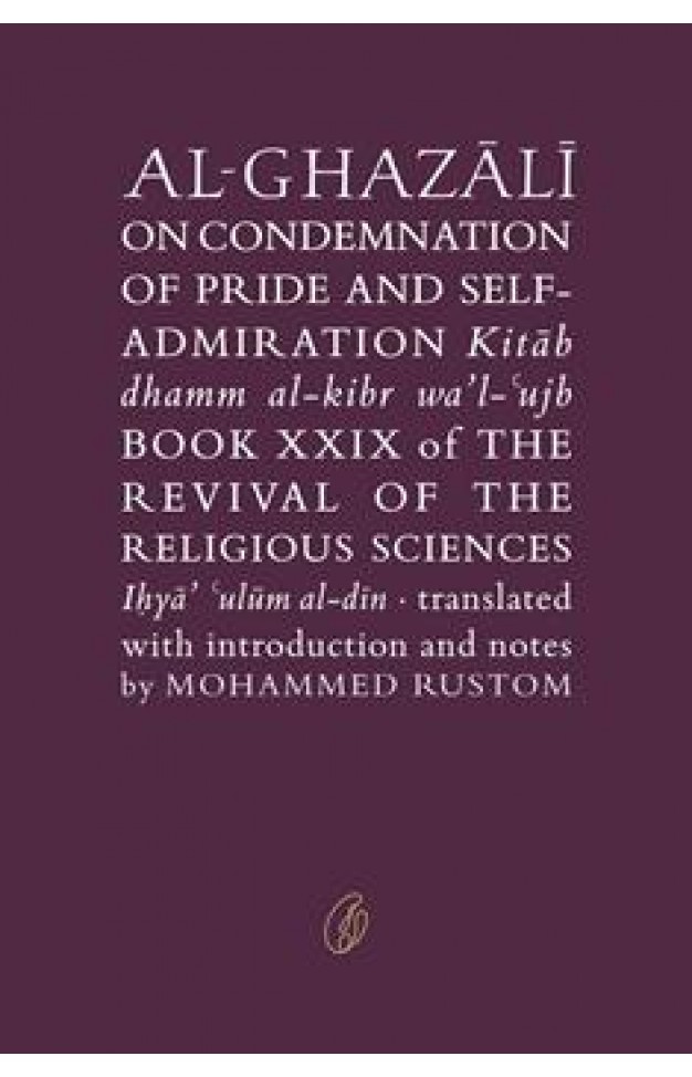 Al-Ghazali On Condemnation Of Pride And Self-Admiration