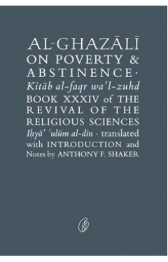 Al-Ghazali On Poverty &amp; Abstinence