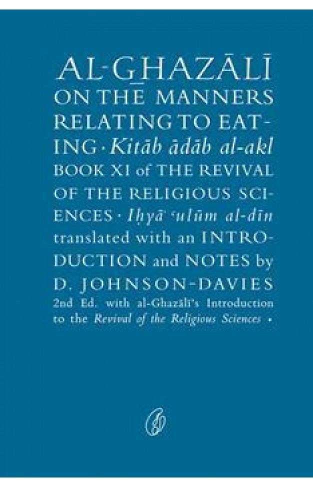 Al-Ghazali On The Manners Relating To Eating