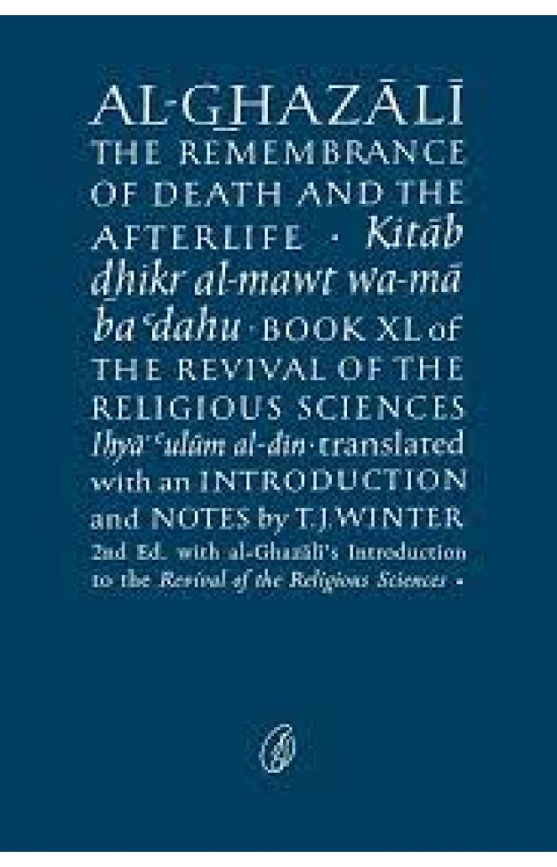 Al-Ghazali The Remembrance Of Death And The Afterlife