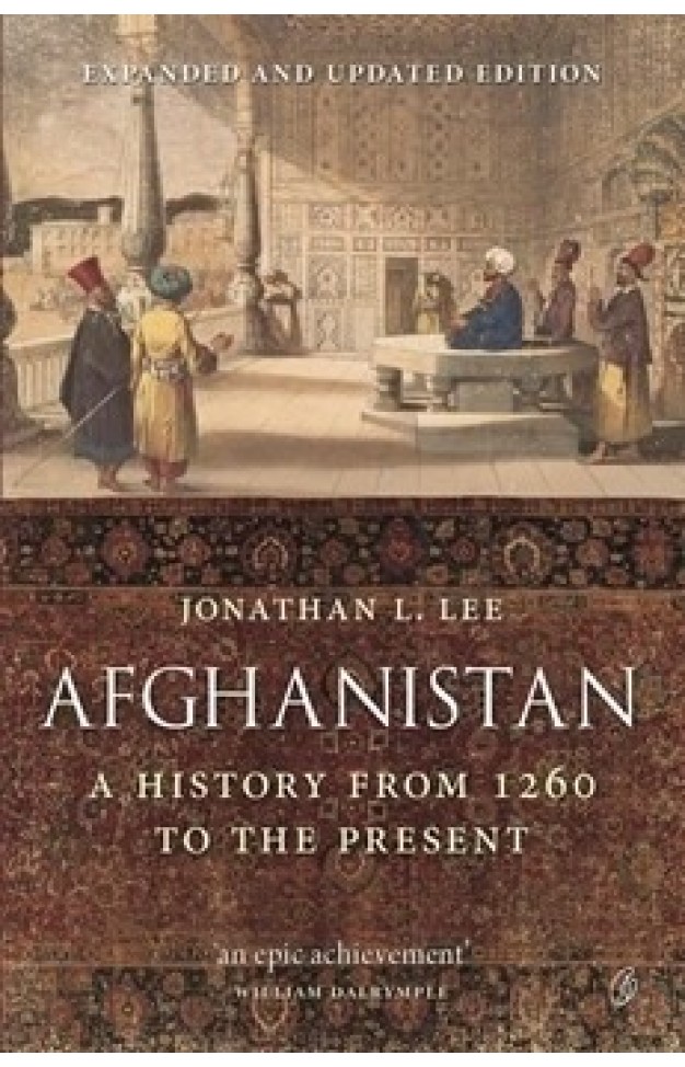Afghanistan: A History From 1260 To The Present