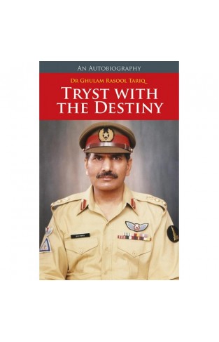 Tryst with the Destiny An Autobiography