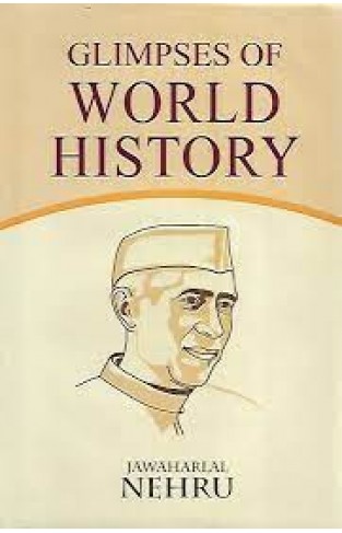 Glimpses of the World History Author: Jawaharlal Nehru
