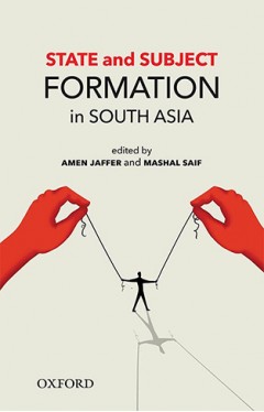 State and Subject Formation in South Asia