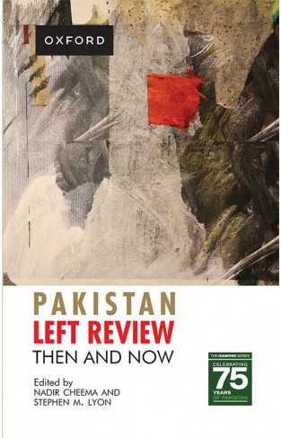 Pakistan left review: then and now