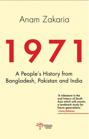 1971 A People’s History from Bangladesh, Pakistan and India