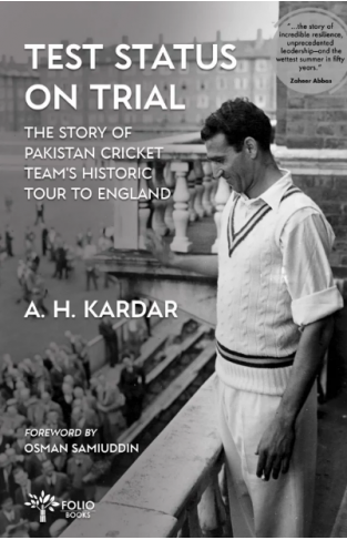 Test Status on Trial The Story of Pakistan Cricket Team’s Historic Tour to England