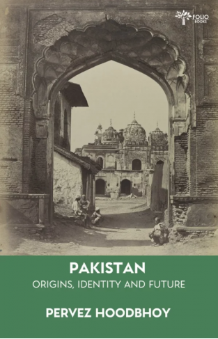 Pakistan Origins, Identity and Future