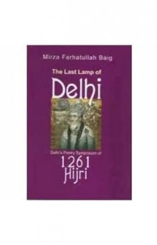 The Last Lamp of Delhi - Delhi's Poetry Symposium of 1261 Hijri
