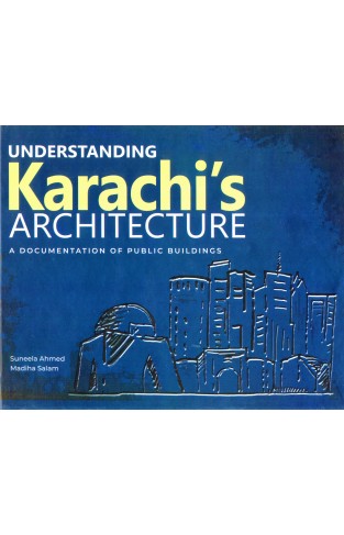 Understanding Karachis Architecture