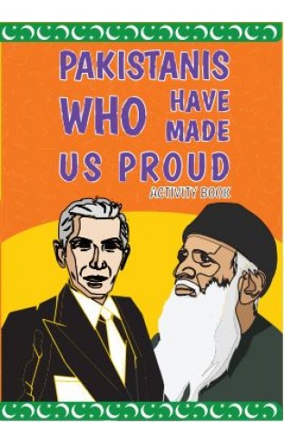 Pakistanis Who Have Made Us Proud Activity Book