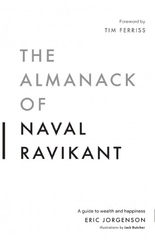 The Almanack of Naval Ravikant