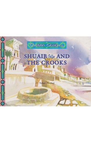 Quran Stories (Shuaib (Alysalam) and the Crooks)