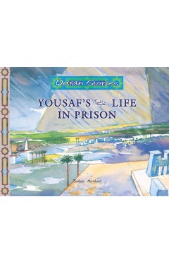Quran Stories (Yousaf`s (Alysalam) Life in prison)
