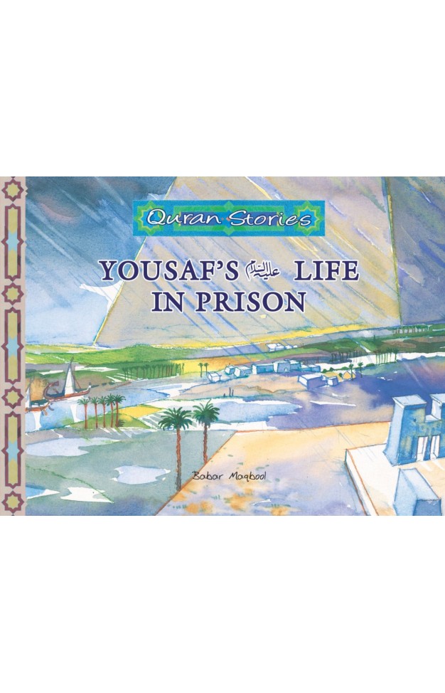 Quran Stories (Yousaf`s (Alysalam) Life in prison)