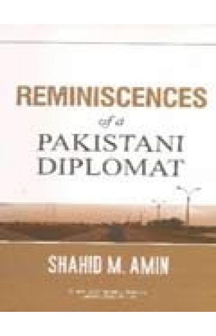 Reminiscences of a Pakistani Diplomat