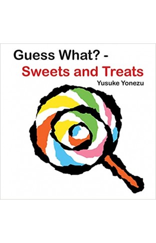 Guess What?-Sweets and Treats