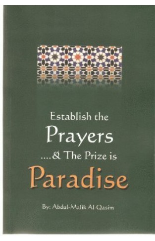Establish the Prayers and the Prize Is Paradise