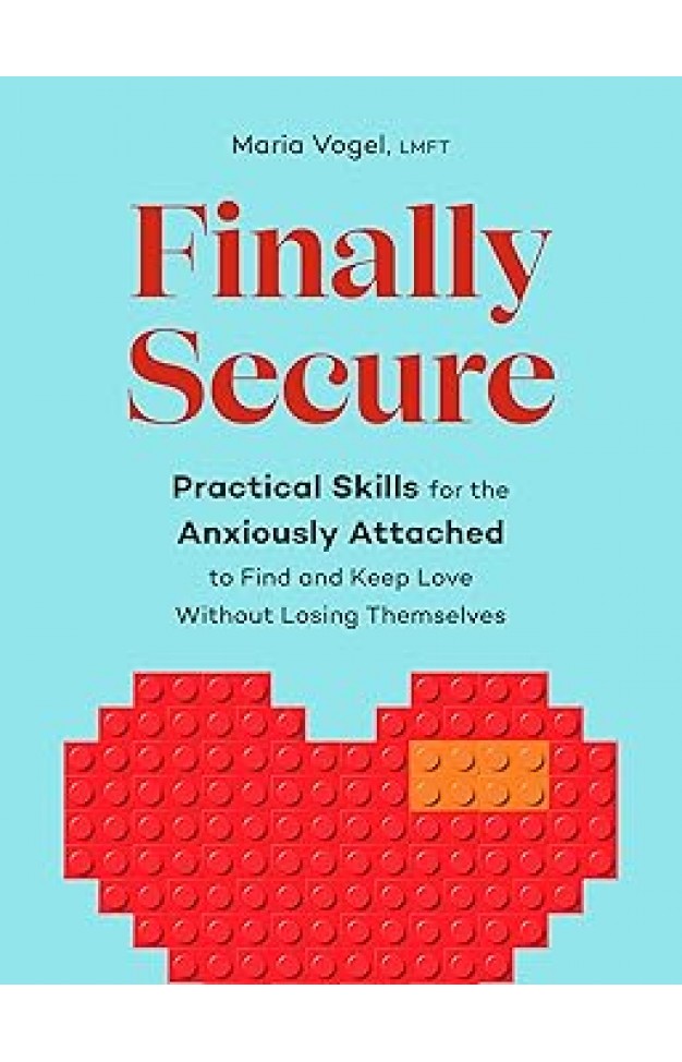 Finally Secure: Practical Skills for the Anxiously Attached