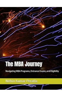 The MBA Journey: Navigating MBA Programs, Entrance Exams, and Eligibility