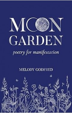 Moon Garden - Poetry for Manifestation