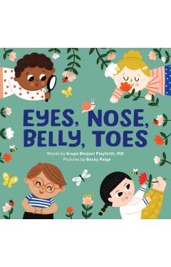 Eyes, Nose, Belly, Toes: My First Human Body Book