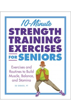 10-Minute Strength Training Exercises for Seniors