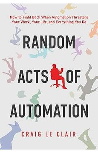 Random Acts of Automation