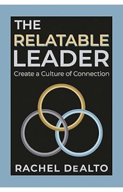 The Relatable Leader - Create a Culture of Connection