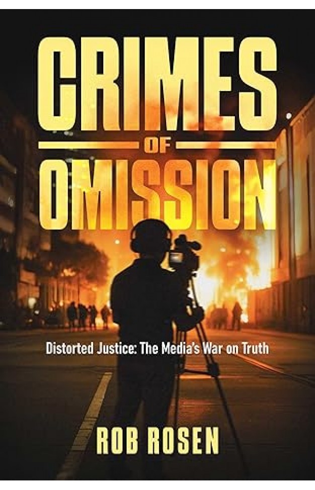 Crimes of Omission: Distorted Justice: The Media's War on Truth